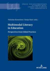 Multimodal Literacy in Education : Perspectives from Global Practices (Sprach- und Kulturkontakte in Europas Mitte 19) （2024. 266 S. 60 Abb. 210 mm）