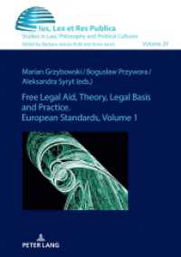 Free Legal Aid, Theory, Legal Basis and Practice. European Standards : Volume 1 (Ius, Lex et Res Publica 29) （2024. 172 S. 210 mm）