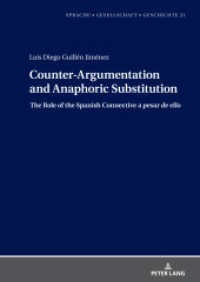 Counter-Argumentation and Anaphoric Substitution : The Role of the Spanish Connective a pesar de ello. Dissertationsschrift (Sprache - Gesellschaft - Geschichte 21) （2023. 288 S. 88 Abb. 210 mm）