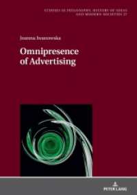 Omnipresence of Advertising (Studies in Philosophy, History of Ideas and Modern Societies 27) （2024. 204 S. 210 mm）