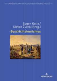Geschichtstourismus (Kulturwissenschaft(en) als interdisziplinäres Projekt 17) （2023. 238 S. 23 Abb. 210 mm）