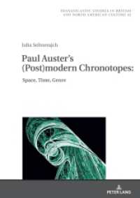 Paul Auster's (Post)modern Chronotopes: : Space, Time, Genre (Transatlantic Studies in British and North American Culture 42) （2024. 266 S. 210 mm）
