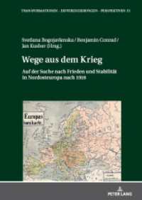 Wege aus dem Krieg : Auf der Suche nach Frieden und Stabilität in Nordosteuropa nach 1918 (Transformationen - Differenzierungen - Perspektiven 13) （2024. 258 S. 3 Abb. 210 mm）