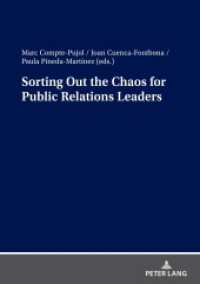 Sorting Out the Chaos for Public Relations Leaders （2024. 174 S. 53 Abb. 210 mm）