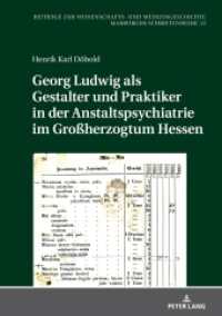 Georg Ludwig als / Gestalter und Praktiker in der Anstaltspsychiatrie im Großherzogtum Hessen : Dissertationsschrift (Beiträge zur Wissenschafts- und Medizingeschichte 12) （2024. 390 S. 21 Abb. 210 mm）