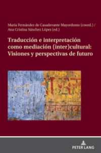 Traducción e interpretación como mediación (inter)cultural: Visiones y perspectivas de futuro （2024. 256 S. 210 mm）