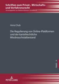 Die Regulierung von Online-Plattformen und der kartellrechtliche Missbrauchstatbestand : Dissertationsschrift (Schriften zum Privat-, Wirtschafts- und Verfahrensrecht 9) （2024. 272 S. 210 mm）
