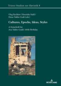Cultures, Epochs, Ideas, Styles : A Festschrift for Aza Takho-Godi's 100th Birthday (Trierer Studien zur Slavistik 8) （2024. 510 S. 18 Abb. 210 mm）