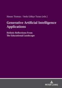 Generative Artificial Intelligence Applications : Holistic Reflections From The Educational Landscape （2025. 300 S. 41 Abb. 210 mm）