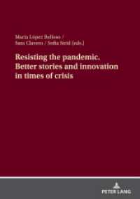 Resisting the pandemic. Better stories and innovation in times of crisis （2024. 260 S. 19 Abb. 210 mm）