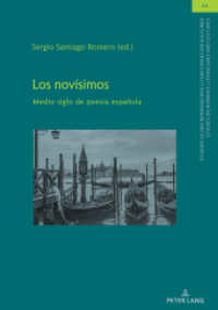 Los novísimos : Medio siglo de poesía española (Studien zu den Romanischen Literaturen und Kulturen/Studies on Romance Literatures and Cultures 42) （2024. 316 S. 8 Abb. 210 mm）