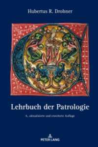 Lehrbuch der Patrologie : 4., aktualisierte und erweiterte Auflage （2025. 636 S. 3 Abb. 230 mm）