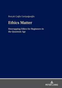Ethics Matter : Unwrapping Ethics for Beginners in the Quantum Age （2025. 234 S. 12 Abb. 210 mm）