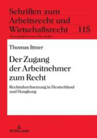 Der Zugang der Arbeitnehmer zum Recht : Rechtsdurchsetzung in Deutschland und Hongkong. Dissertationsschrift (Schriften zum Arbeitsrecht und Wirtschaftsrecht 115) （2024. 232 S. 3 Abb. 210 mm）