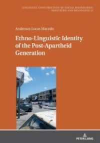 Ethno-Linguistic Identity of the Post-Apartheid Generation : Dissertationsschrift (Sprachliche Konstruktion sozialer Grenzen: Identitäten und Zugehörigkeiten / Linguistic Construction of) （2024. 222 S. 41 Abb. 210 mm）
