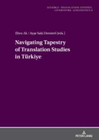 Navigating Tapestry of Translation Studies in Türkiye (Synergy 6) （2024. 216 S. 36 Abb. 210 mm）