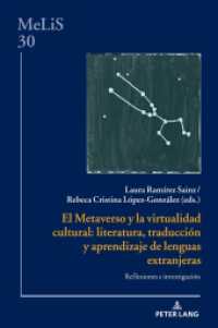El Metaverso y la virtualidad cultural: literatura, traducción y aprendizaje de lenguas extranjeras : Reflexiones e investigación (MeLiS. Medien - Literaturen - Sprachen in Anglistik/Amerikanistik, Germanistik und Romanistik 30) （2024. 144 S. 9 Abb. 229 mm）
