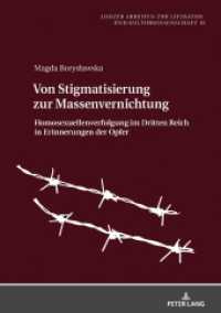 Von Stigmatisierung zur Massenvernichtung : Homosexuellenverfolgung im Dritten Reich in Erinnerungen der Opfer (Lodzer Arbeiten zur Literatur- und Kulturwissenschaft 18) （2024. 322 S. 210 mm）