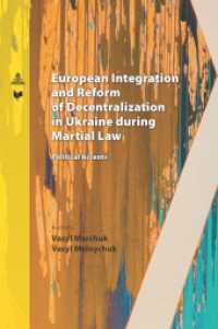 European Integration and Reform of Decentralization in Ukraine during Martial Law : Political Accents (Spectrum Slovakia 46) （2024. 152 S. 229 mm）