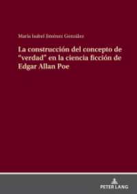 La construcción del concepto de "verdad" en la ciencia ficción de Edgar Allan Poe （2024. 166 S. 210 mm）