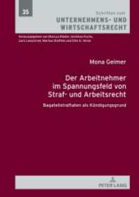 Der Arbeitnehmer im Spannungsfeld von Straf- und Arbeitsrecht : Bagatellstraftaten als Kündigungsgrund. Dissertationsschrift (Schriften zum Unternehmens- und Wirtschaftsrecht 35) （2024. 372 S. 210 mm）