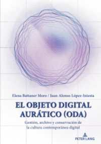 El Objeto Digital Aurático (ODA) : Gestión, archivo y conservación de la cultura contemporánea digital （2025. 118 S. 1 Abb. 210 mm）