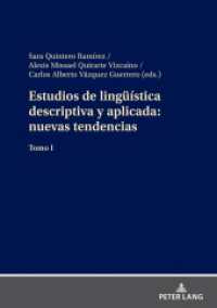 Estudios de lingüística descriptiva y aplicada: nuevas tendencias : Tomo I （2024. 264 S. 57 Abb. 210 mm）
