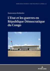 L'Etat et les guerres en République Démocratique du Congo : Dissertationsschrift (Berliner Studien zur Politik in Afrika 22) （2024. 296 S. 5 Abb. 210 mm）