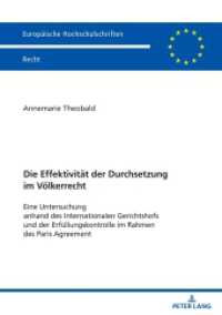 Die Effektivität der Durchsetzung im Völkerrecht (Europäische Hochschulschriften Recht 6784) （2024. 288 S. 210 mm）