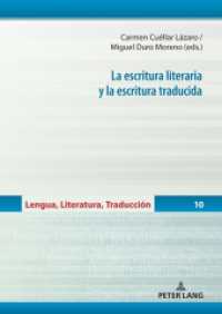 La escritura literaria y la escritura traducida (Lengua, Literatura, Traducción 10) （2025. 444 S. 56 Abb. 210 mm）