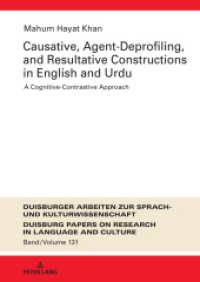 Causative, Agent-Deprofiling, and Resultative Constructions in English and Urdu : A Cognitive-Contrastive Approach. Dissertationsschrift (DASK - Duisburger Arbeiten zur Sprach- und Kulturwissenschaft / Duisburg Papers on Research in Language) （2024. 228 S. 17 Abb. 210 mm）