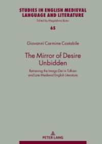 The Mirror of Desire Unbidden : Retrieving the Imago Dei in Tolkien and Late Medieval English Literature (Studies in English Medieval Language and Literature 65) （2024. 422 S. 9 Abb. 210 mm）