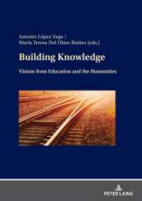 Building Knowledge : Visions from Education and the Humanities （2024. 144 S. 12 Abb. 210 mm）