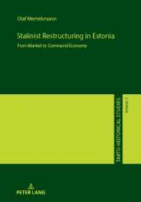 Stalinist Restructuring in Estonia : From Market to Command Economy (Tartu Historical Studies 7) （2024. 268 S. 79 Abb. 210 mm）