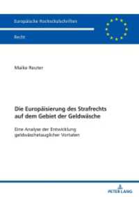 Die Europäisierung des Strafrechts auf dem Gebiet der Geldwäsche : Eine Analyse der Entwicklung geldwäschetauglicher Vortaten. Dissertationsschrift (Europäische Hochschulschriften Recht 6794) （2024. 226 S. 210 mm）