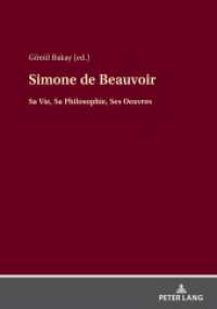 Simone de Beauvoir : Sa Vie, Sa Philosophie, Ses Oeuvres （2025. 452 S. 210 mm）