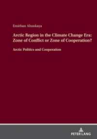 Arctic Region in the Climate Change Era: Zone of Conflict or Zone of Cooperation? : Arctic Politics and Cooperation. Dissertationsschrift （2024. 290 S. 12 Abb. 210 mm）
