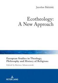 Ecotheology: A New Approach (European Studies in Theology, Philosophy and History of Religions 34) （2024. 212 S. 210 mm）