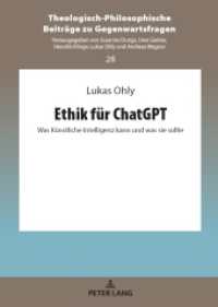 Ethik für ChatGPT : Was Künstliche Intelligenz kann und was sie sollte (Theologisch-Philosophische Beiträge zu Gegenwartsfragen 28) （2024. 400 S. 210 mm）