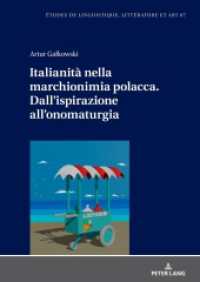 Italianità nella marchionimia polacca. Dall'ispirazione all'onomaturgia (Etudes de linguistique, littérature et arts / Studi di Lingua, Letteratura e Arte 67) （2024. 648 S. 452 Abb. 210 mm）