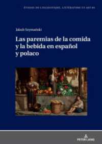 Las paremias de la comida y la bebida en español y polaco (Etudes de linguistique, littérature et arts / Studi di Lingua, Letteratura e Arte 69) （2024. 626 S. 20 Abb. 210 mm）