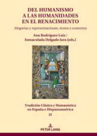 Del Humanismo a las humanidades en el Renacimiento: alegorías y representaciones, textos y contextos (Tradición Clásica y Humanística en España e Hispanoamérica 21) （2024. 496 S. 22 Abb. 210 mm）