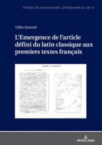 L'Emergence de l'article défini du latin classique aux premiers textes français (Etudes de linguistique, littérature et arts / Studi di Lingua, Letteratura e Arte 71) （2025. 142 S. 20 Abb. 210 mm）