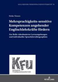 Mehrsprachigkeits-sensitive Kompetenzen angehender Englischlehrkräfte fördern : Zur Rolle videobasierter Lernumgebungen und individueller Sprach(lern)biographien (KFU - Kolloquium Fremdsprachenunterricht 78) （2024. 314 S. 9 Abb. 210 mm）