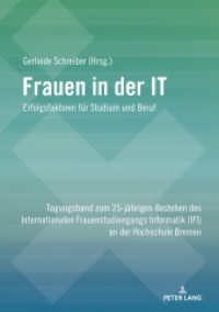 Frauen in der IT - Erfolgsfaktoren für Studium und Beruf : Tagungsband zum 25-jährigen Bestehen des Internationalen Frauenstudiengangs Informatik (IFI) an der Hochschule Bremen （2025. 156 S. 45 Abb. 210 mm）