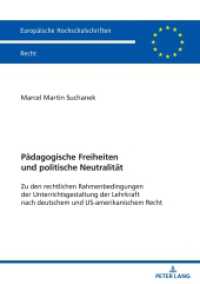 Pädagogische Freiheiten und politische Neutralität (Europäische Hochschulschriften Recht 6808) （2024. 298 S. 210 mm）