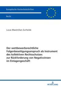 Der wettbewerbsrechtliche Folgenbeseitigungsanspruch als Instrument des kollektiven Rechtsschutzes zur Rückforderung von : Dissertationsschrift (Europäische Hochschulschriften Recht 6811) （2025. 200 S. 210 mm）