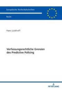 Verfassungsrechtliche Grenzen des Predictive Policing : Dissertationsschrift (Europäische Hochschulschriften Recht 6816) （2025. 254 S. 210 mm）