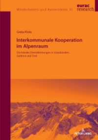 Interkommunale Kooperation im Alpenraum : Die lokalen Dienstleistungen in Graubünden, Südtirol und Tirol. Dissertationsschrift (Minderheiten und Autonomien 35) （2025. 938 S. 182 Abb. 210 mm）