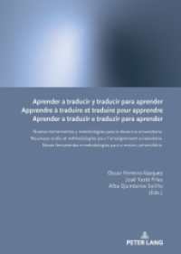 Aprender a traducir y traducir para aprender / Apprendre à traduire et traduire pour apprendre / Aprender a traduzir e t : Nuevas herramientas y metodologías para la docencia universitaria / Nouveaux outils et méthodologies pour （2025. 256 S. 58 Abb. 210 mm）